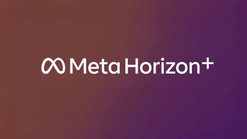 Meta 将其 Quest+ 游戏订阅服务更名为 Horizon+，进一步提升用户体验与内容丰富度