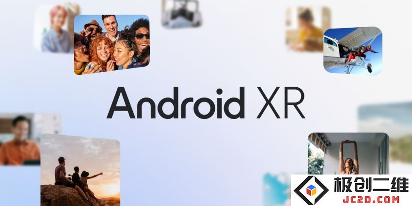 探索Android XR：深入了解谷歌引领的创新XR生态系统